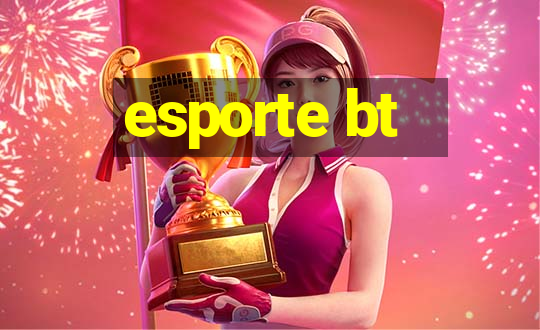 esporte bt