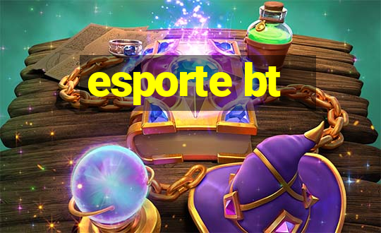 esporte bt