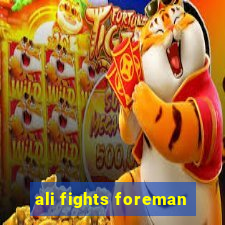 ali fights foreman