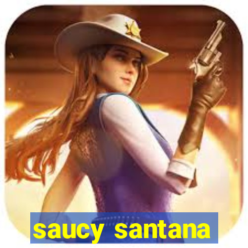 saucy santana