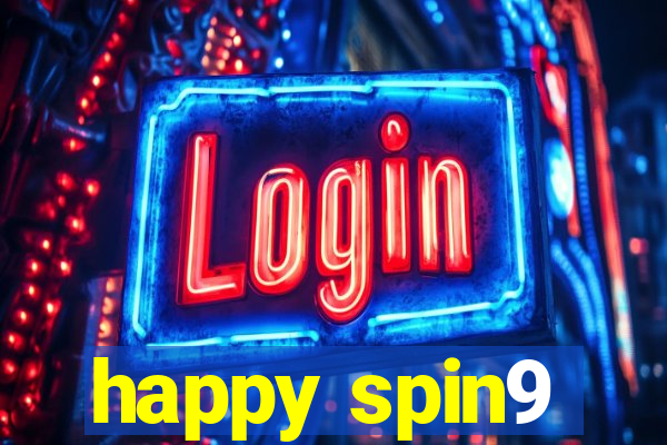 happy spin9