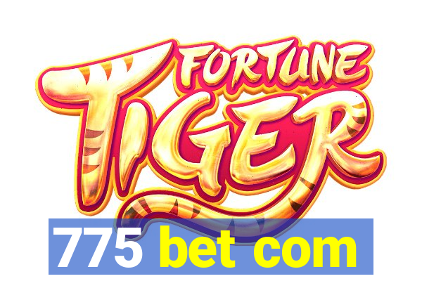 775 bet com