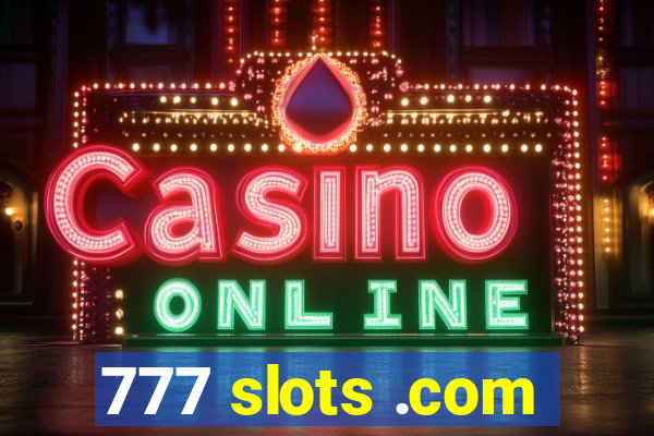 777 slots .com