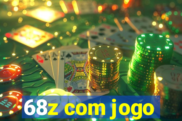 68z com jogo