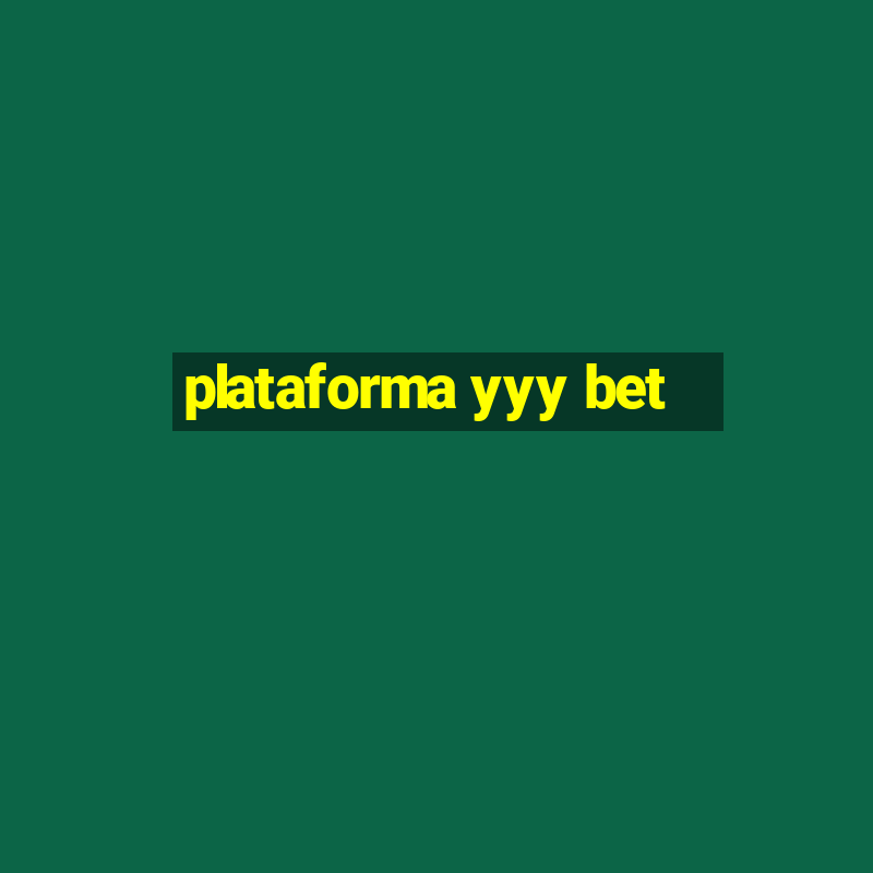 plataforma yyy bet