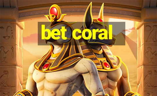 bet coral