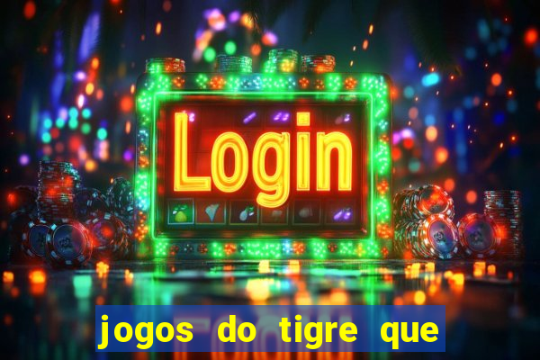 jogos do tigre que paga de verdade