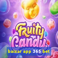 baixar app 365 bet