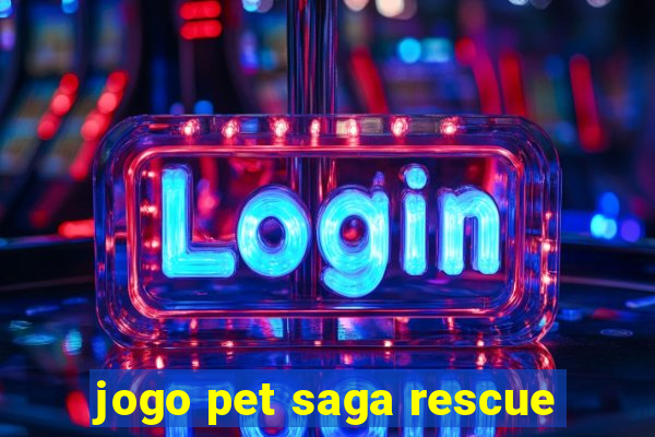 jogo pet saga rescue