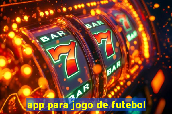 app para jogo de futebol