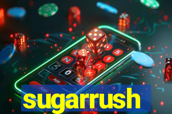 sugarrush