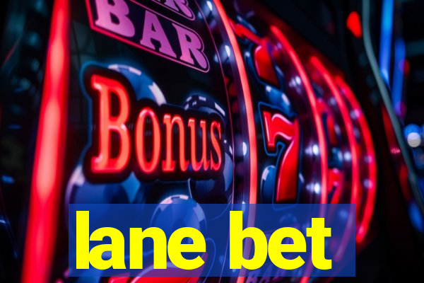 lane bet