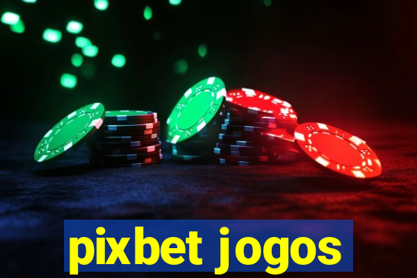 pixbet jogos