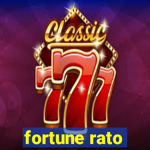 fortune rato