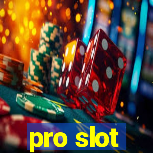 pro slot