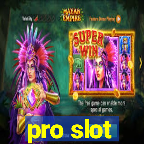 pro slot