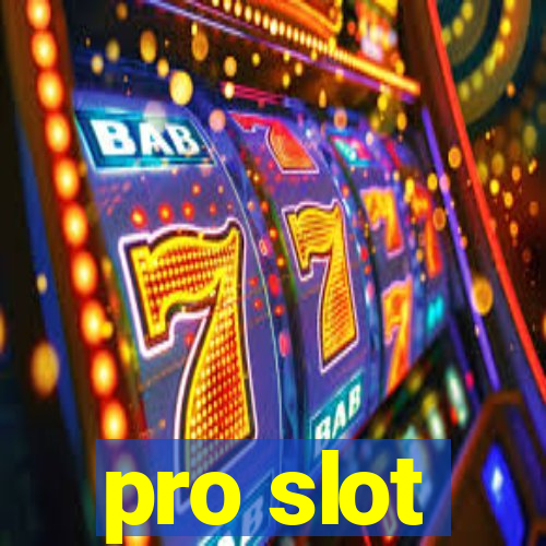 pro slot