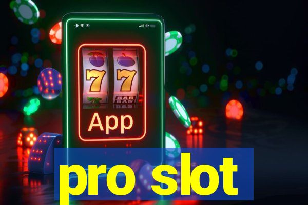 pro slot