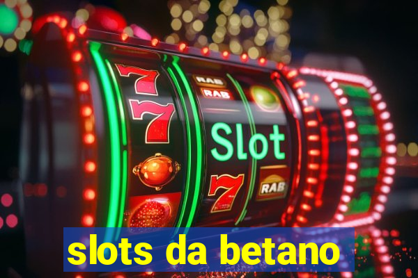 slots da betano