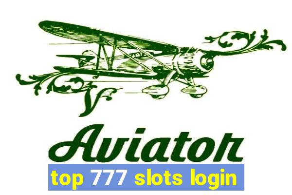 top 777 slots login