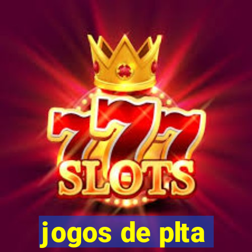 jogos de plta