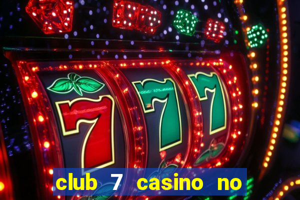 club 7 casino no deposit bonus