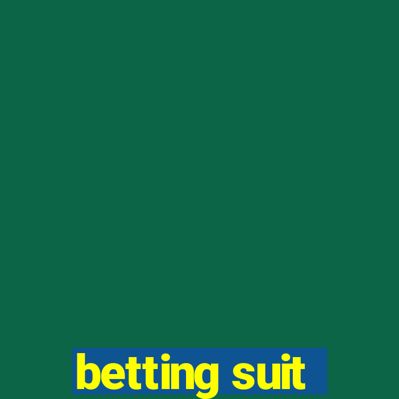 betting suit