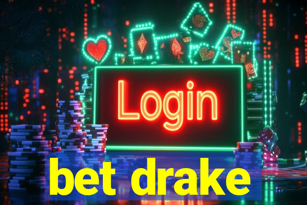 bet drake