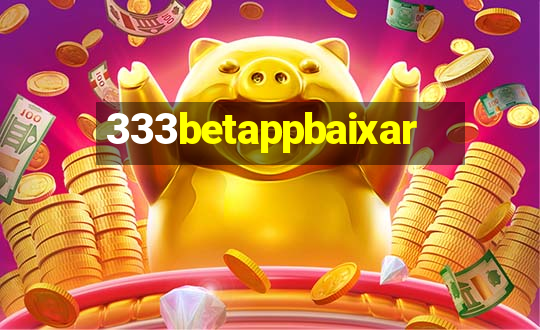 333betappbaixar