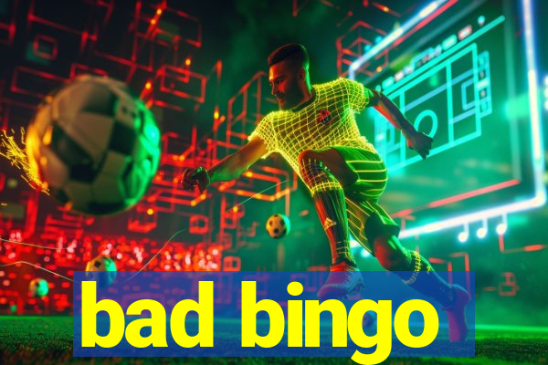 bad bingo