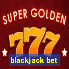 blackjack bet