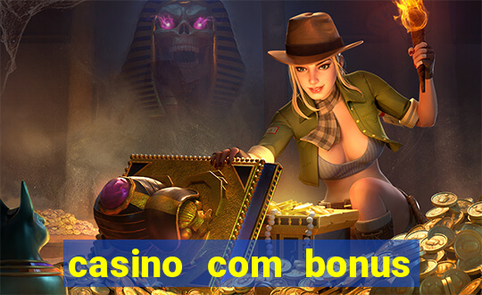 casino com bonus de registro