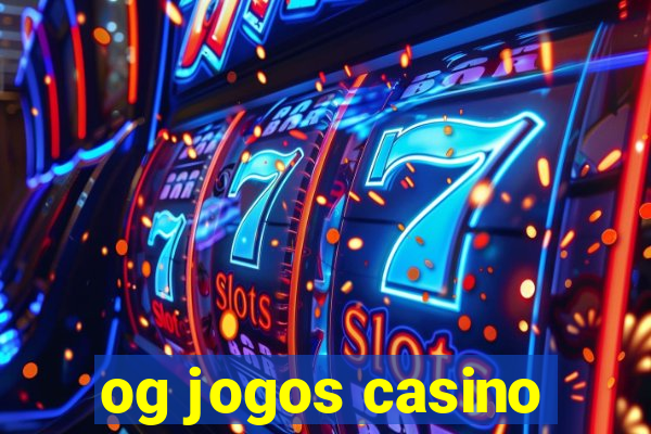 og jogos casino