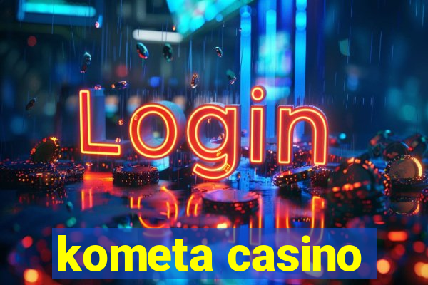 kometa casino