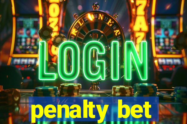 penalty bet