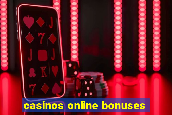 casinos online bonuses