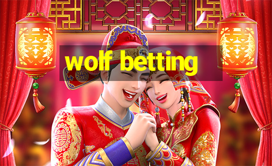 wolf betting