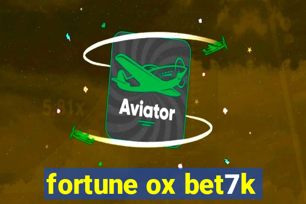 fortune ox bet7k