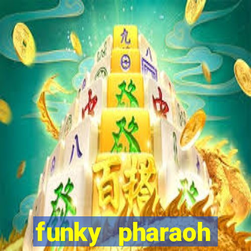 funky pharaoh jackpot king slot game