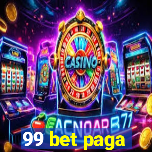 99 bet paga