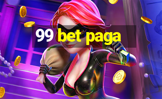 99 bet paga