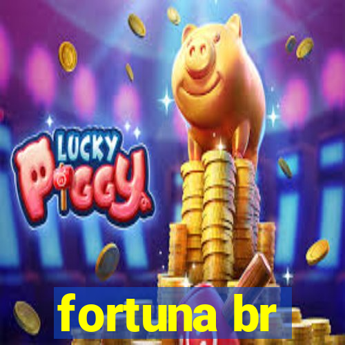 fortuna br