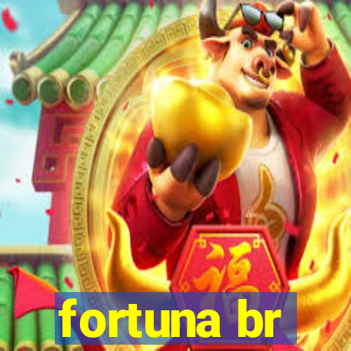 fortuna br