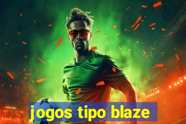 jogos tipo blaze