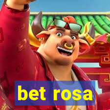 bet rosa