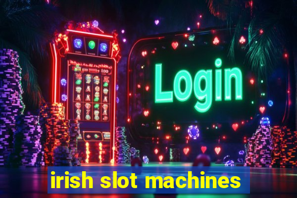 irish slot machines