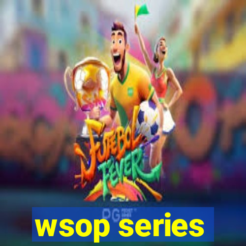 wsop series