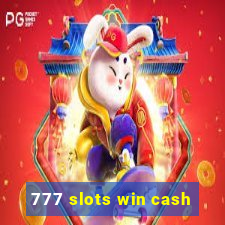 777 slots win cash