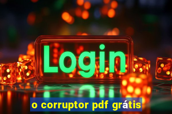 o corruptor pdf grátis