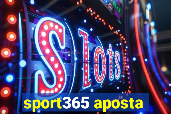 sport365 aposta